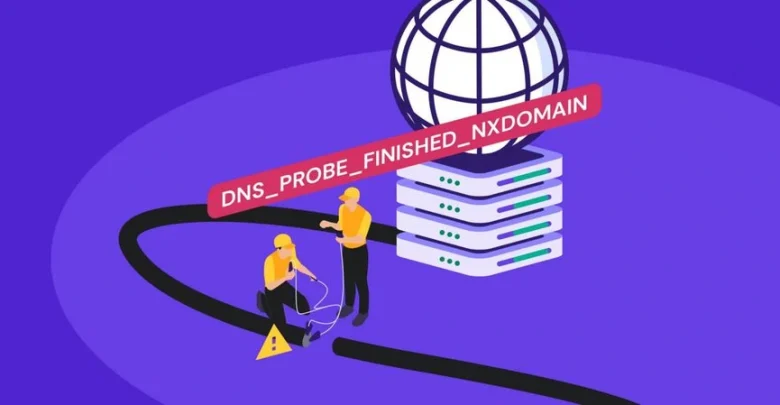Dns_probe_finished_nxdomain How we can fix this?