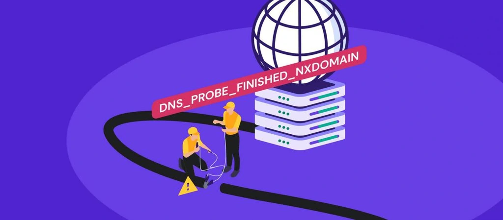 dns_probe_finished_nxdomain